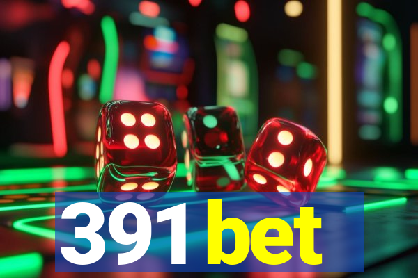 391 bet